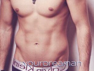 Yourdreaman