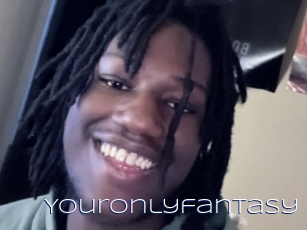 Youronlyfantasy