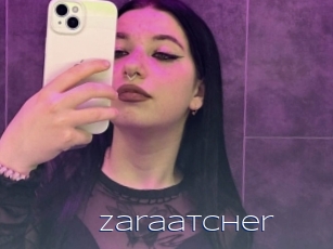 Zaraatcher