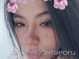 Zoenaughtyforu